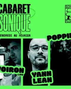 Cabaret sonique : Voiron (live) + Yann Lean + Poppie