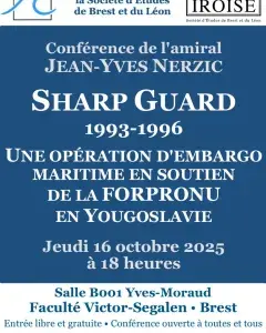 Conférence « Sharp Guard (1993-1996) - Une opération d'embargo maritime » par Jean-Yves Nerzic