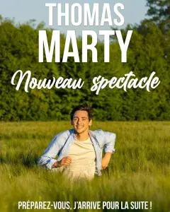 Thomas Marty - Nouveau spectacle