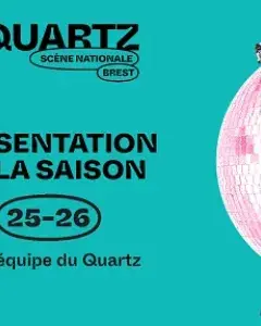 Présentation de la saison 2025/2026 du Quartz