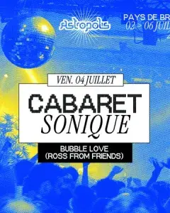 Astropolis 2025: cabaret sonique avec Bubble Love Astropolis 2025: cabaret sonique avec Bubble Love