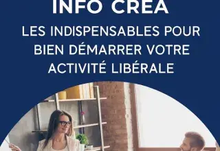 Quinzaine de l'entrepreneuriat - Se lancer - Info Créa - Les indispensables pour bien démarrer votre activité libérale