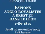 Conférence « Espions anglo-royalistes à Brest et dans le Léon - 1789-1815 » par François Olier